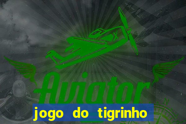 jogo do tigrinho ta pagando